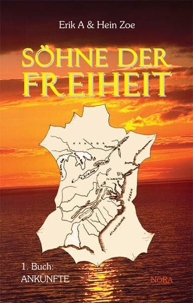 Zoe, Hein Söhne der Freiheit: 1. Buch: Aufbruch