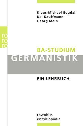 Schumacher, Meinolf BA-Studium Germanistik: Ein Lehrbuch
