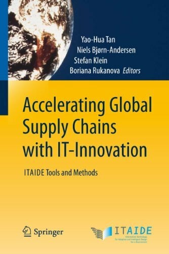 Klein, Stefan Accelerating Global Supply Chains with IT-Innovation: ITAIDE Tools and Methods