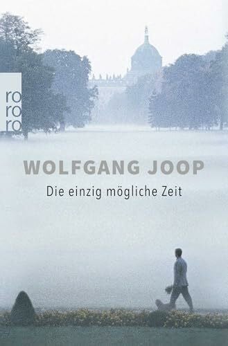 Joop, Wolfgang Die einzig mögliche Zeit