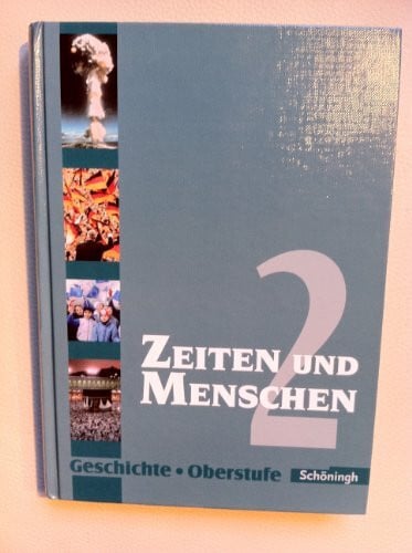Lendzian, Hans-Jürgen Zeiten und Menschen - Geschichtswerk für die Oberstufe - Ausgabe Baden-Württemberg u.a.: Band 2: Geschichtswerk für die Oberstufe - Ausgabe ... Baden-Württemberg u.a. - Bisherige Ausgabe)