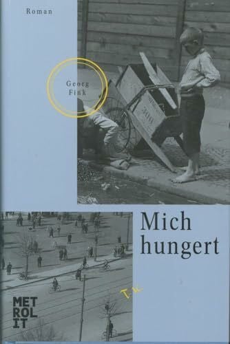 Fink, Georg Mich hungert: Roman