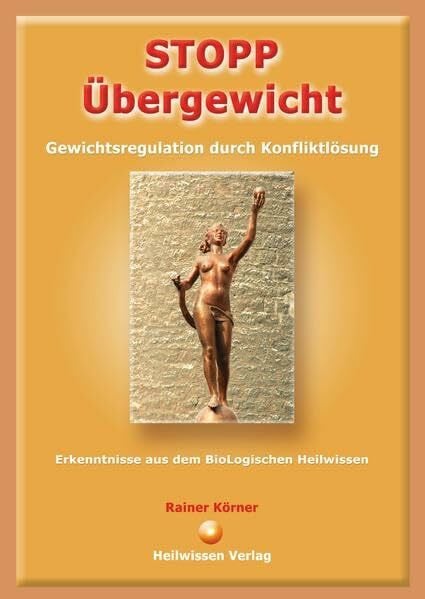 Körner, Rainer STOPP Übergewicht: Gewichtsregulation durch Konfliktlösung