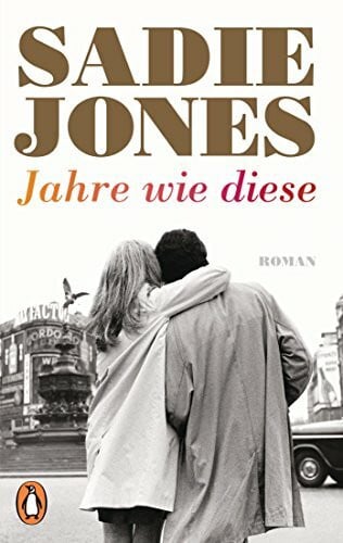 Jones, Sadie Jahre wie diese: Roman