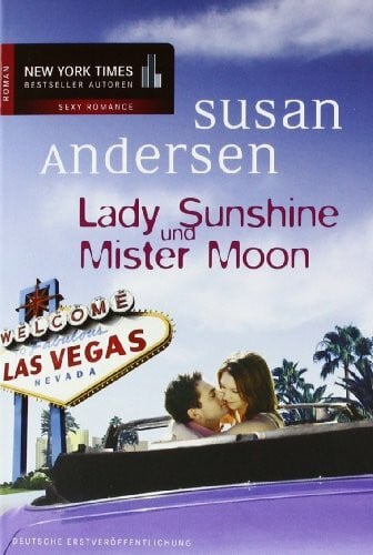 Barbara Minden Lady Sunshine und Mister Moon: Roman. Deutsche Erstausgabe (New York Times Bestseller Autoren: Romance)