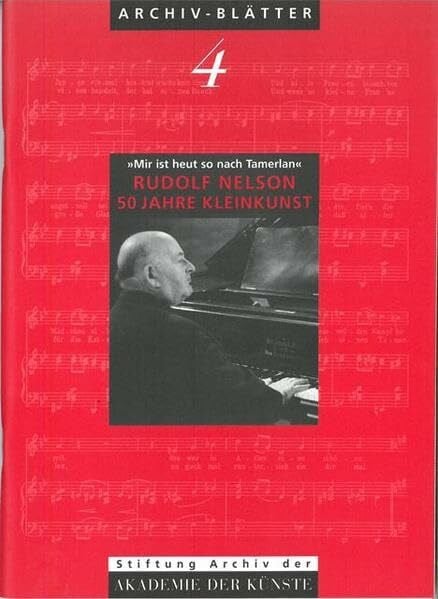 Kühn, Volker Mir ist heut so nach Tamerlan: Rudolf Nelson. 50 Jahre Kleinkunst (Archiv-Blätter)