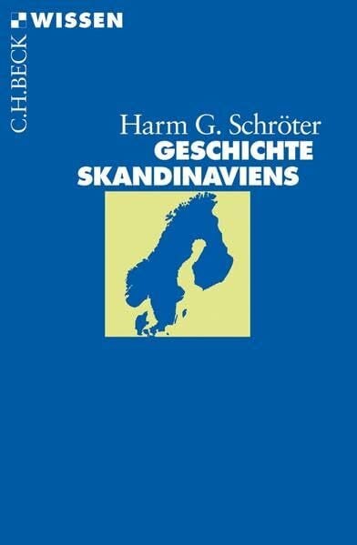 Schröter, Harm G. Geschichte Skandinaviens (Beck'sche Reihe)