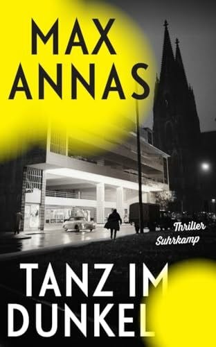 Wörtche, Thomas Tanz im Dunkel: Thriller | Rock ’n’ Roll und Rache | Eine Mordserie erschüttert Köln