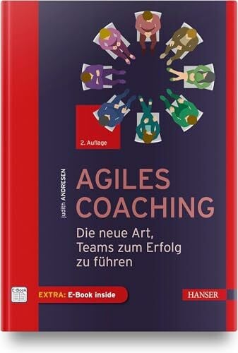 Andresen, Judith Agiles Coaching: Die neue Art, Teams zum Erfolg zu führen