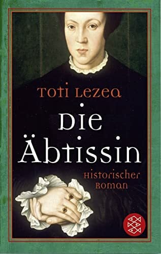 Grüneisen, Lisa Die Äbtissin: Historischer Roman