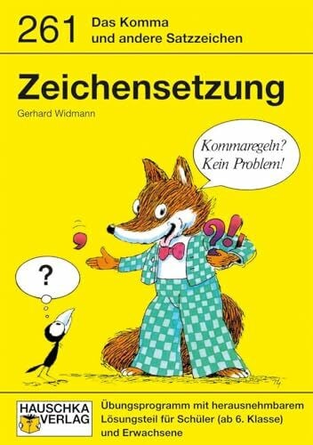 Widmann, Gerhard Zeichensetzung: Das Komma und andere Satzzeichen - Übungsprogramm mit herausnehmbarem Lösungsteil für Schüler (ab 6. Klasse) und Erwachsene