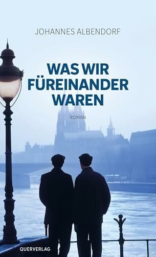 Albendorf, Johannes Was wir füreinander waren: Roman
