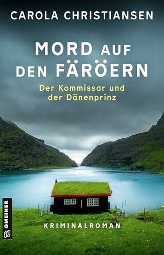 Christiansen, Carola Mord auf den Färöern - Der Kommissar und der Dänenprinz: Kriminalroman (Färöer Kommissar Revur und Kopenhagener Kommissarin Amalie)