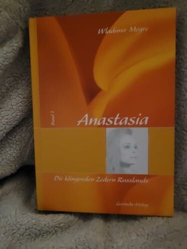Helmut Kunkel Anastasia: Megre, Wladimir, Bd. 2 : Die klingenden Zedern Russlands