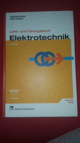 Altmann, Siegfried Lehr- und Übungsbuch Elektrotechnik