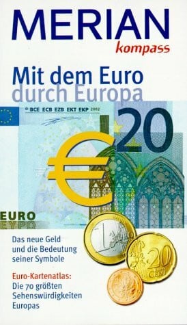 Buch, Johannes Mit dem EURO durch Europa. Das neue Geld und die Bedeutung seiner Symbole. EURO-Kartenatlas: Die 70 grössten Sehenswürtigkeiten Europas