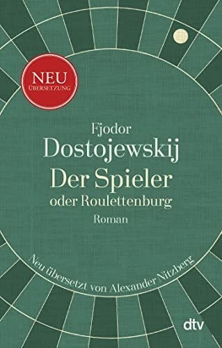 Dostojewskij, Fjodor M. Der Spieler oder Roulettenburg: Roman