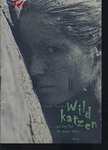 Monaghan, Patricia Wildkatzen: ...auf dem Pfad der jungen Göttin