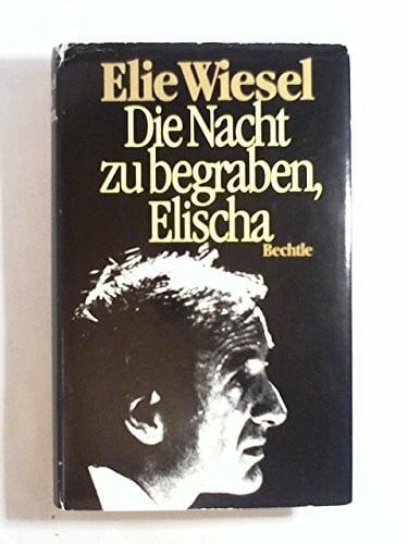 Curt Meyer-Clason Die Nacht zu begraben, Elischa