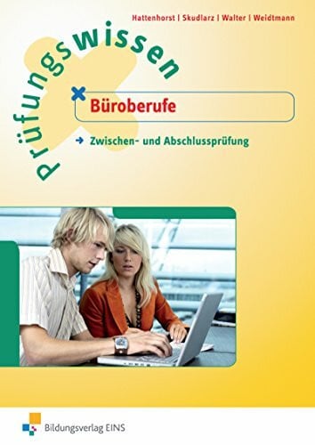 Weidtmann, Bernd Prüfungswissen / Prüfungswissen Büroberufe: Büroberufe / Zwischen- und Abschlussprüfung