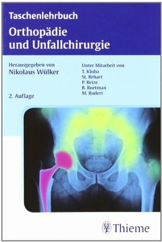Wülker, Nikolaus Taschenlehrbuch Orthopädie und Unfallchirurgie