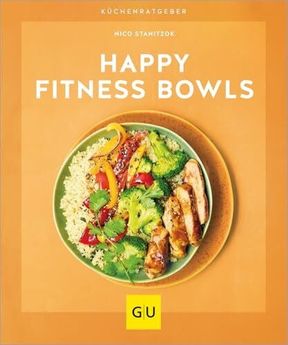 Stanitzok, Nico Happy Fitness-Bowls (GU Küchenratgeber)