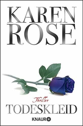 Rose, Karen Todeskleid: Thriller (Die Baltimore-Reihe, Band 2)