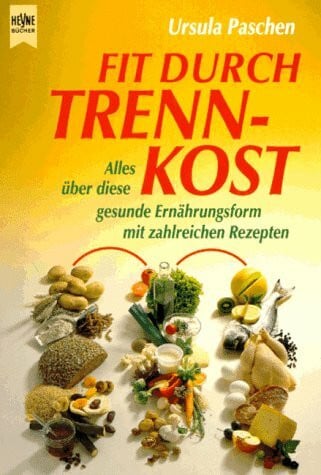 Paschen, Ursula Fit durch Trennkost