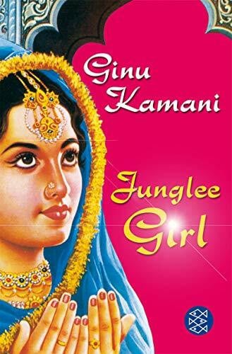 Kamani, Ginu Junglee Girl: Erzählungen (Fischer Taschenbücher)