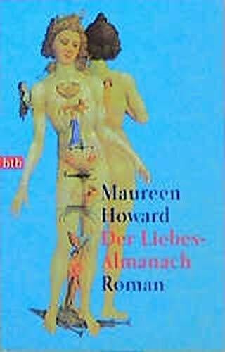 Maureen Howard Der Liebes-Almanach