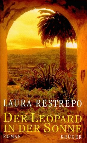 Restrepo, Laura Der Leopard in der Sonne