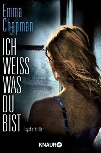 Gaspard, Christine Ich weiß, was du bist: Psychothriller