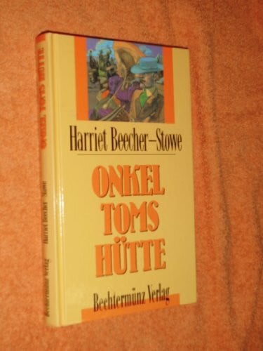 Beecher-Stowe, Harriet Onkel Toms Hütte