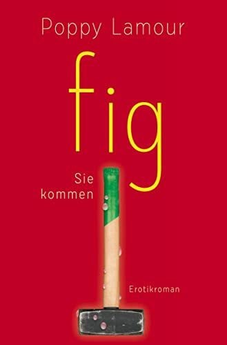 Lamour, Poppy fig – Sie kommen