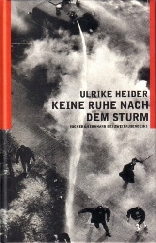 Heider, Ulrike Keine Ruhe nach dem Sturm