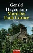 Hagemann, Gerald Mord bei Pooh Corner: Roman: Roman. Originalausgabe