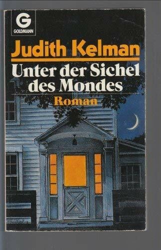 Kelman, Judith Unter der Sichel des Mondes. Roman.