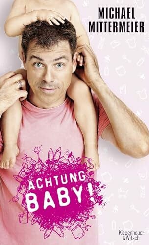 Mittermeier, Michael Achtung Baby!