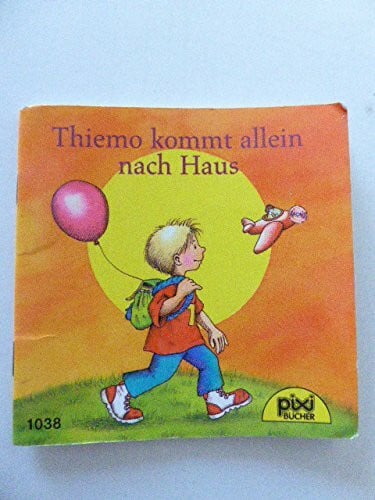 mit Bildern von Susanne Krauß Thiemo kommt allein nach Haus - Pixi-Buch Nr. 1038 - Einzeltitel aus PIXI-Serie 122