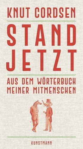 Cordsen, Knut Stand jetzt: Aus dem Wörterbuch meiner Mitmenschen