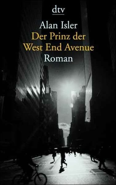 Isler, Alan Der Prinz der West End Avenue: Roman