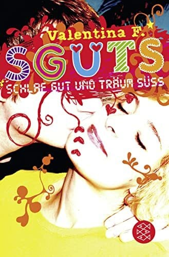 F., Valentina SGUTS – SCHLAF GUT UND TRÄUM SÜSS (HDGDL, Band 3)