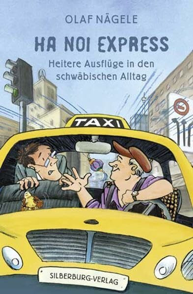 Nägele, Olaf Han noi Express: Heitere Ausflüge in den schwäbischen Alltag