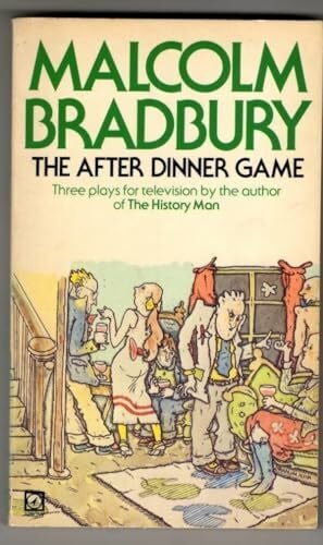 Bradbury, Malcolm The After Dinner Game: Three Plays for Television (Arena Books)