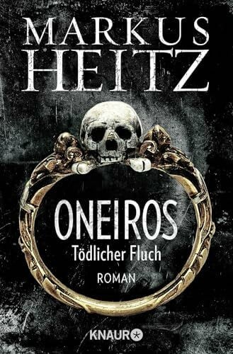 Heitz, Markus Oneiros - Tödlicher Fluch: Roman