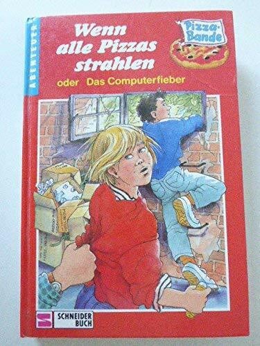 Huth, Günter Pizza-Bande / Wenn alle Pizzas strahlen oder Das Computerfieber