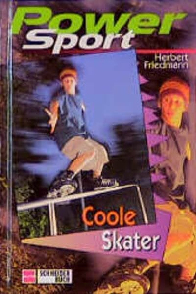 Friedmann, Herbert Coole Skater (Power-Sport)
