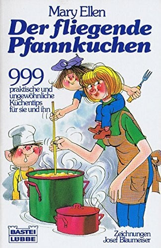 Ellen, Mary Der fliegende Pfannkuchen (Ratgeber. Bastei Lübbe Taschenbücher)
