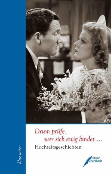 Sager, Peter Drum prüfe, wer sich ewig bindet ...: Hochzeitsgeschichten