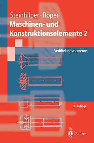 Röper, R. Maschinen- und Konstruktionselemente 2: Verbindungselemente (Springer-Lehrbuch)